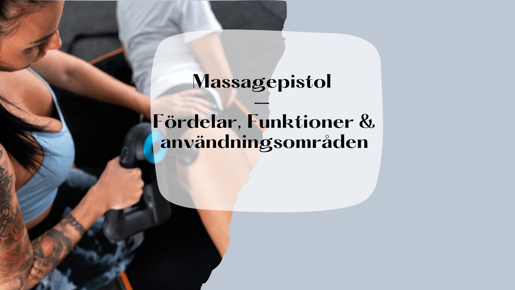 massagepistol-fordelar-funktioner-och-anvandningsomraden