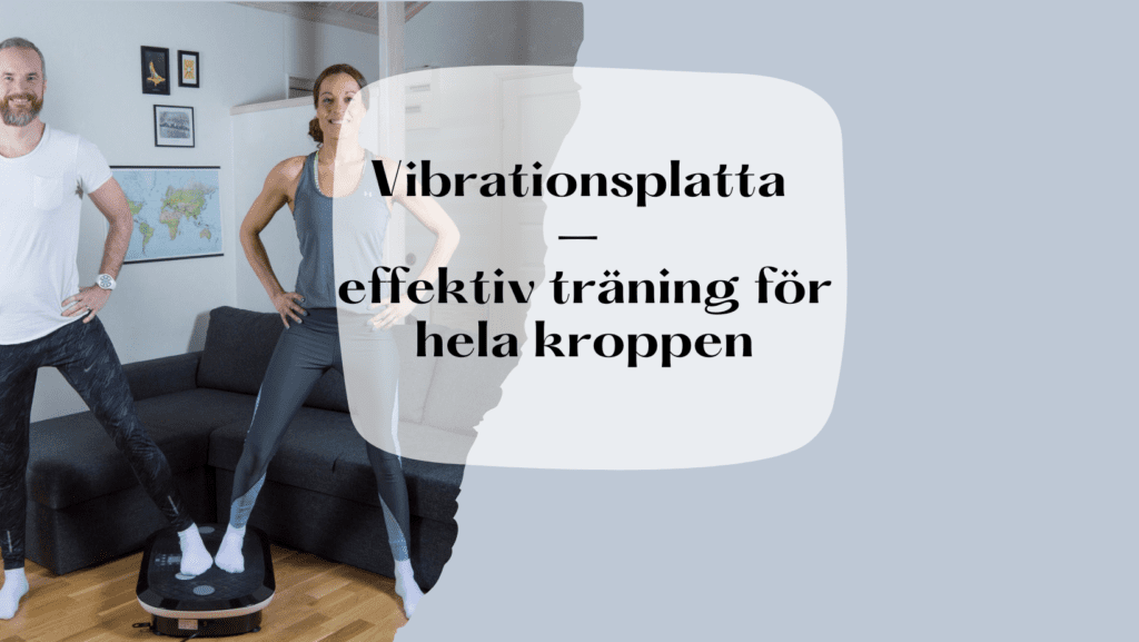 vibrattionsplatta för effektiv träning hemma